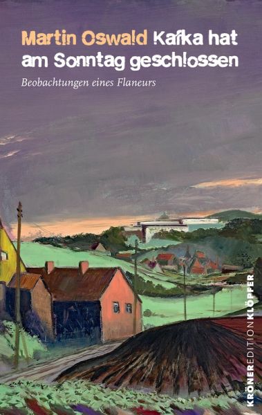 Kafka hat am Sonntag geschlossen (eBook, ePUB) Kafka hat am Sonntag geschlossen (eBook, ePUB)