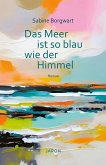 Das Meer ist so blau wie der Himmel (eBook, ePUB) Das Meer ist so blau wie der Himmel (eBook, ePUB)