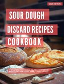 Sourdough Discard Recipes Cookbook: A Collection of the Top Sourdough Discard Recipes you can easily make at Home in 2025! (The Top Baking Recipes for 2025!) (eBook, ePUB) Sourdough Discard Recipes Cookbook: A Collection of the Top Sourdough Discard Recipes you can easily make at Home in 2025! (The Top Baking Recipes for 2025!) (eBook, ePUB)