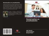 Numérisation en prosthodontie Numérisation en prosthodontie