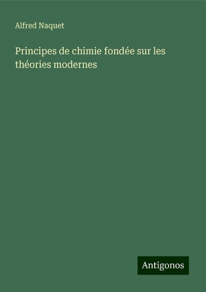 Principes de chimie fondée sur les théories modernes
