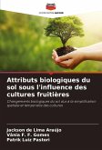 Attributs biologiques du sol sous l'influence des cultures fruitières