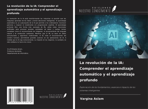 La revolución de la IA: Comprender el aprendizaje automático y el aprendizaje profundo La revolución de la IA: Comprender el aprendizaje automático y el aprendizaje profundo