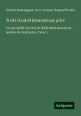 Traité du droit international privé Traité du droit international privé