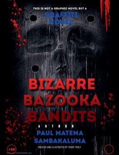 Bizarre Bazooka Bandits-Graffiti Novel Cover Bizarre Bazooka Bandits-Graffiti Novel