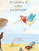 The Hawk and the Hummingbird® And the Hurricane/¡El halcón y el colibrí y el huracán! The Hawk and the Hummingbird® And the Hurricane/¡El halcón y el colibrí y el huracán!