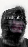 A crise irredutible