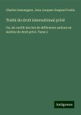 Traité du droit international privé Traité du droit international privé