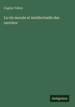 Cover La vie morale et intellectuelle des ouvriers