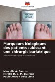 Marqueurs biologiques des patients subissant une chirurgie bariatrique Marqueurs biologiques des patients subissant une chirurgie bariatrique