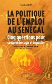 La politique de l'emploi au Sénégal La politique de l'emploi au Sénégal