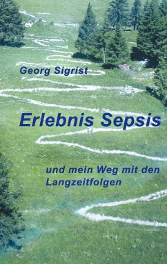 Erlebnis Sepsis - Sigrist, Georg
