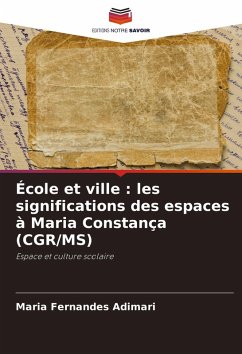 Cover École et ville : les significations des espaces à Maria Constança (CGR/MS)