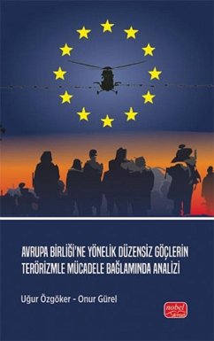 Cover Avrupa Birligine Yönelik Düzensiz Göclerin Terörizmle Mücadele Baglaminda Analizi