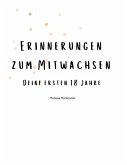 Erinnerungen zum Mitwachsen Erinnerungen zum Mitwachsen