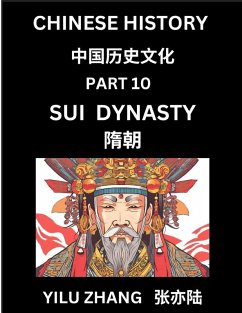 Cover Chinese History (Part 10) - Sui Dynasty, Guide to Self-Learn, Easy Lessons for Beginner Students of Mandarin Language, Ancient Culture, Learn Reading Simplified Characters, Rise and Fall of Emperors, King and Queens, Kids, Teens, Young and Adults, Teacher