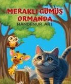 Merakli Gümüs Ormanda Merakli Gümüs Ormanda