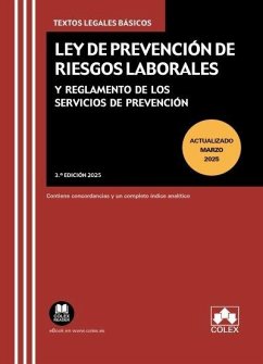 Ley de Prevención de Riesgos Laborales y Reglamento de los servicios de prevención: Contiene concordancias y un completo índice analítico