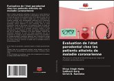 Évaluation de l'état parodontal chez les patients atteints de maladie coronarienne Évaluation de l'état parodontal chez les patients atteints de maladie coronarienne