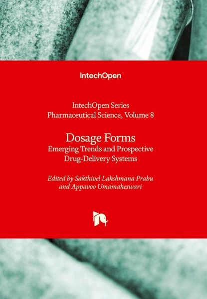 Dosage Forms - Emerging Trends and Prospective Drug-Delivery Systems Dosage Forms - Emerging Trends and Prospective Drug-Delivery Systems