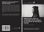 Reflexiones sobre la visibilidad de los negros en los libros de literatura infantil Reflexiones sobre la visibilidad de los negros en los libros de literatura infantil
