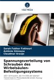 Spannungsverteilung von Schrauben des Wirbelsäulen-Befestigungssystems Spannungsverteilung von Schrauben des Wirbelsäulen-Befestigungssystems