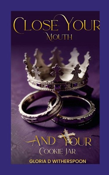 Close Your Mouth and Your Cookie Jar