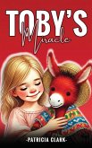 Toby's Miracle Toby's Miracle