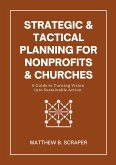 Strategic and Tactical Planning for Nonprofits and Churches Strategic and Tactical Planning for Nonprofits and Churches