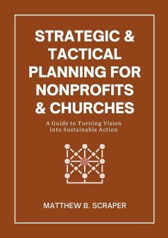 Strategic and Tactical Planning for Nonprofits and Churches Cover Strategic and Tactical Planning for Nonprofits and Churches
