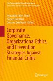Corporate Governance, Organizational Ethics, and Prevention Strategies Against Financial Crime (eBook, PDF)