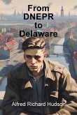 From DNEPR to Delaware From DNEPR to Delaware