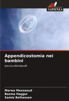 Appendicostomia nei bambini - Messaoud, Marwa;Haggui, Basma;Belhassen, Samia