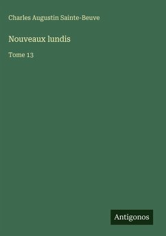 Nouveaux lundis - Sainte-Beuve, Charles Augustin