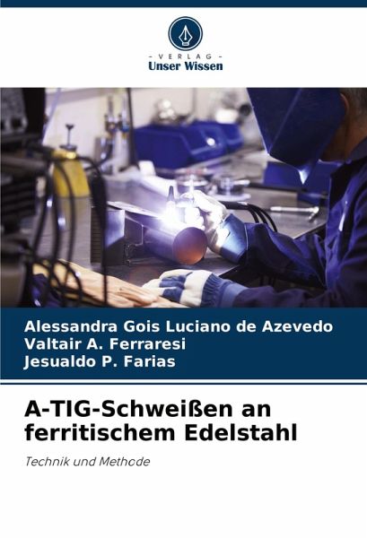 A-TIG-Schweißen an ferritischem Edelstahl