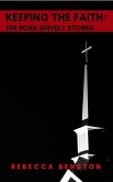 Keeping the Faith: The Rona Shively Stories (eBook, ePUB) Keeping the Faith: The Rona Shively Stories (eBook, ePUB)