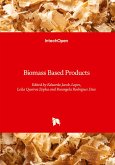 Biomass Based Products Biomass Based Products