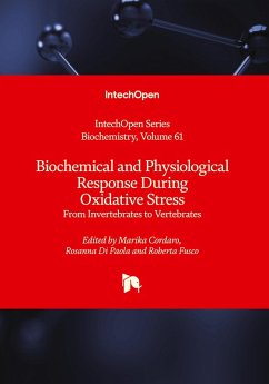 Biochemical and Physiological Response During Oxidative Stress - From Invertebrates to Vertebrates Cover Biochemical and Physiological Response During Oxidative Stress - From Invertebrates to Vertebrates