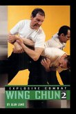 Explosive Combat Wing Chun #2