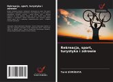 Rekreacja, sport, turystyka i zdrowie Rekreacja, sport, turystyka i zdrowie