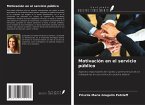 Motivación en el servicio público Motivación en el servicio público