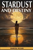 Stardust and Destiny