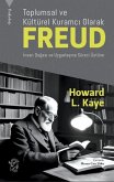 Toplumsal ve Kültürel Kuramci Olarak Freud Toplumsal ve Kültürel Kuramci Olarak Freud