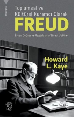 Toplumsal ve Kültürel Kuramci Olarak Freud Cover Toplumsal ve Kültürel Kuramci Olarak Freud