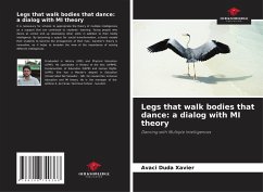 Legs that walk bodies that dance: a dialog with MI theory - Duda Xavier, Avaci