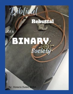 Biblical Rebuttal for a Binary Society - Duran, Horacio
