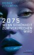 2075 Wenn Schönheit zum Verbrechen wird - Bild 1