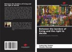 Between the borders of living and the right to decide