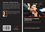 Motywacja w s¿u¿bie publicznej