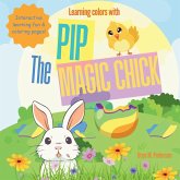 Learning Colors with Pip the Magic Chick Learning Colors with Pip the Magic Chick